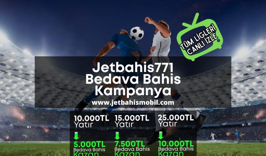 Jetbahis771-bedava-bahis-kampanya