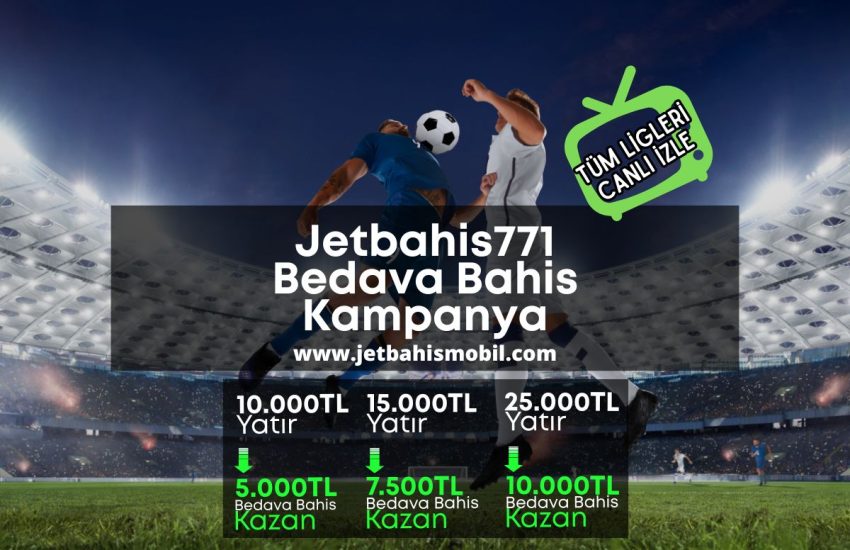 Jetbahis771-bedava-bahis-kampanya